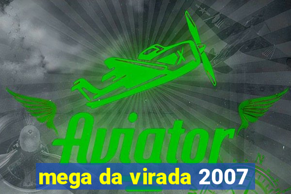 mega da virada 2007